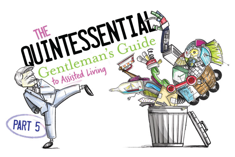 The Quintessential Gentleman’s Guide to Assisted Living: Part 5